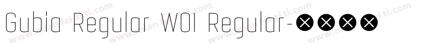 Gubia Regular W01 Regular字体转换